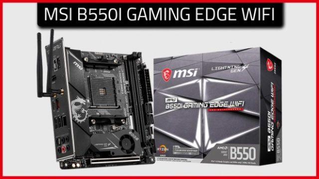 MSI MPG B550I Gaming Edge WiFi incelemesi