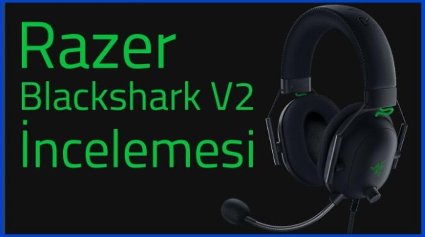 Razer Blackshark V2 İncelemesi