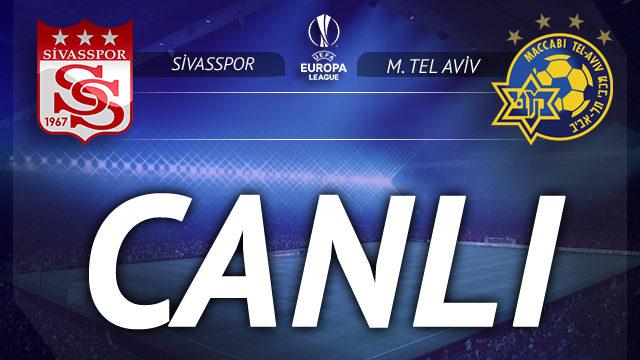 CANLI | Sivasspor - Maccabi Tel Aviv