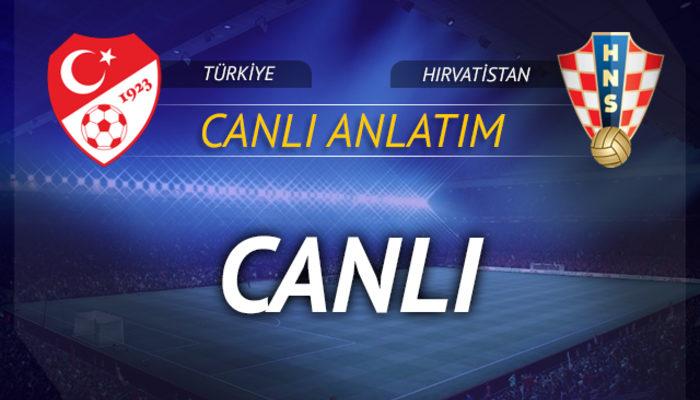 CANLI | Türkiye-Hırvatistan