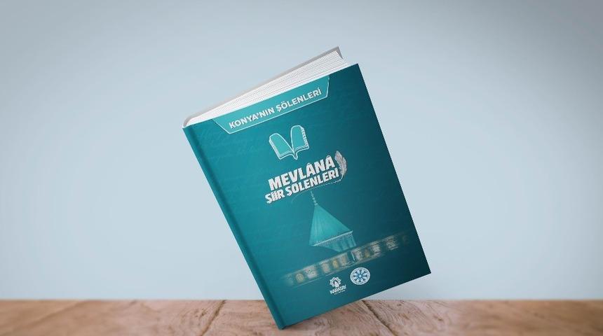 “Mevlana Şiir Şölenleri” kitaplaştırıldı