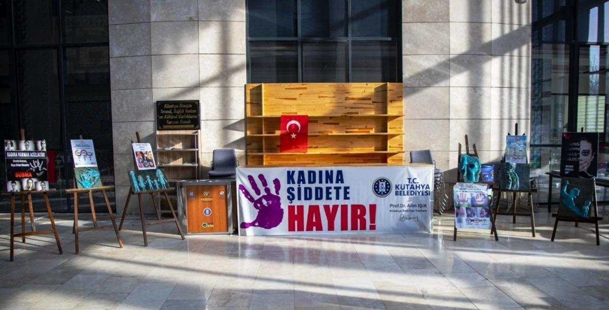 K&uuml;tahya Belediyesi&rsquo;nden &ldquo;Kadına Şiddete Hayır&rdquo; standı