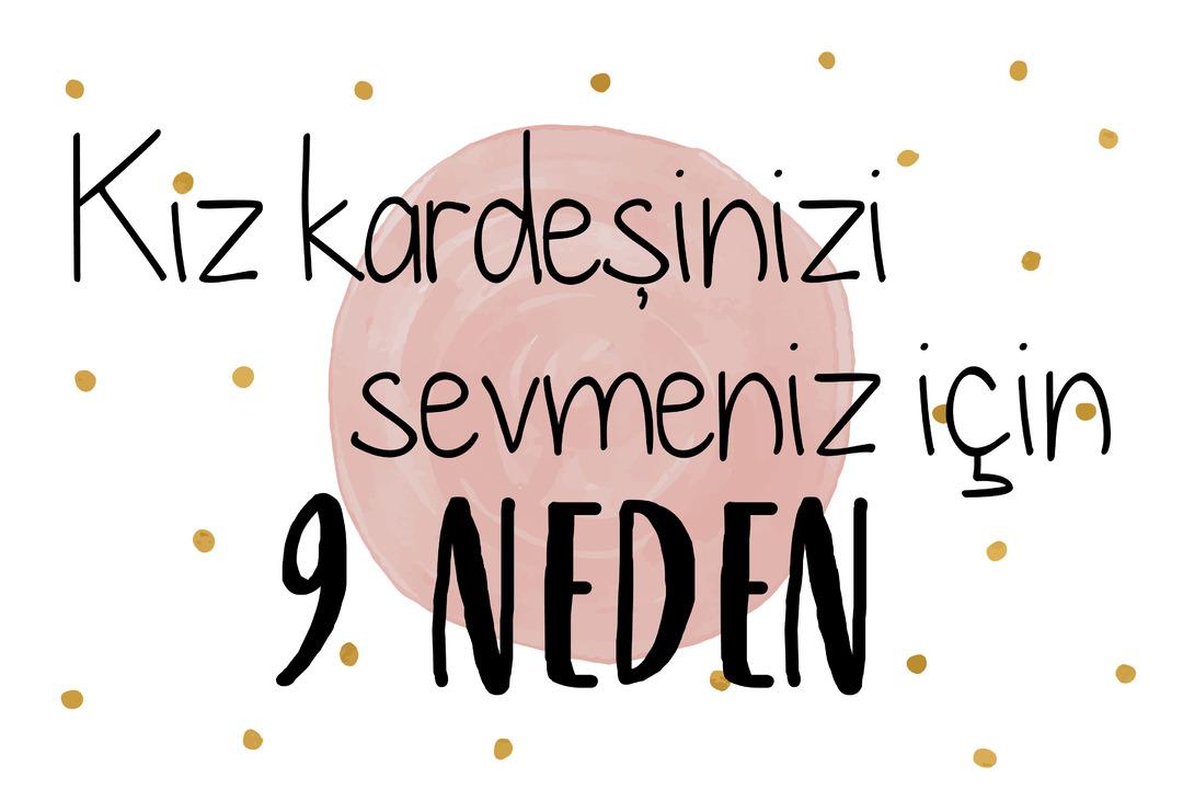 Kız kardeşinizi sevmeniz i&ccedil;in 9 neden