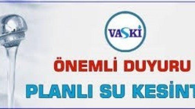 VASKİ’den planlı su kesintisi uyarısı