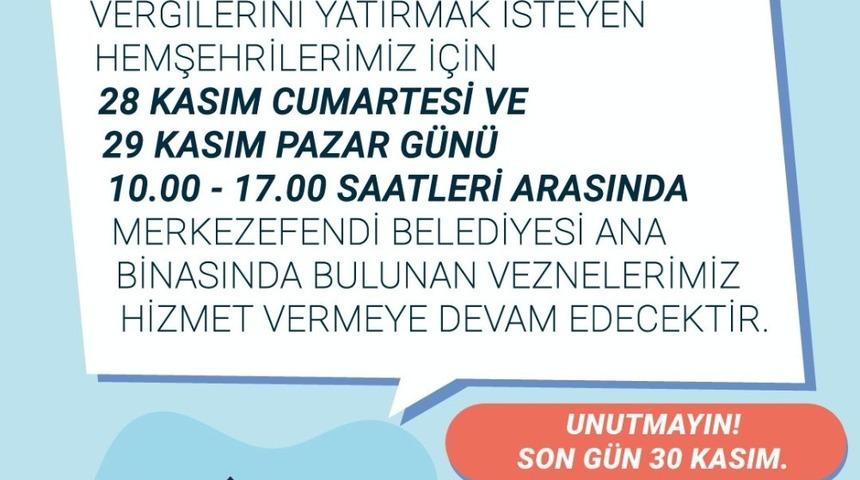 Merkezefendi Belediyesinde vezneler hafta sonu a&ccedil;ık olacağı a&ccedil;ıklandı
