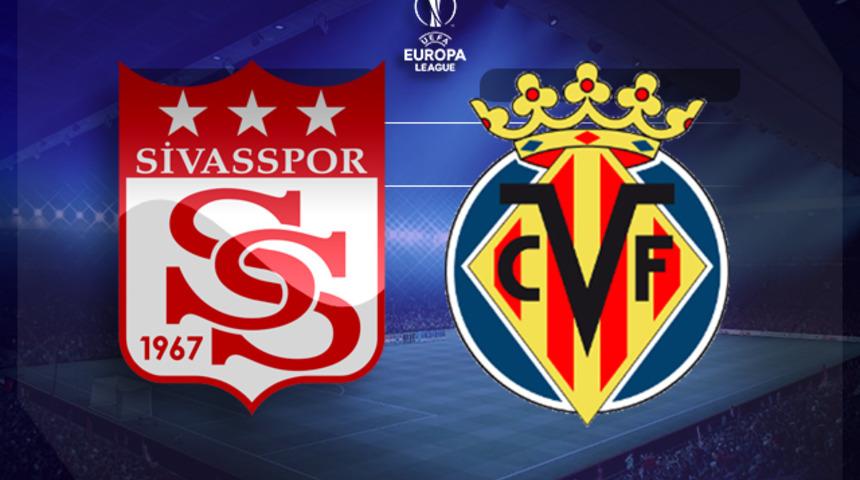 CANLI | Sivasspor - Villarreal
