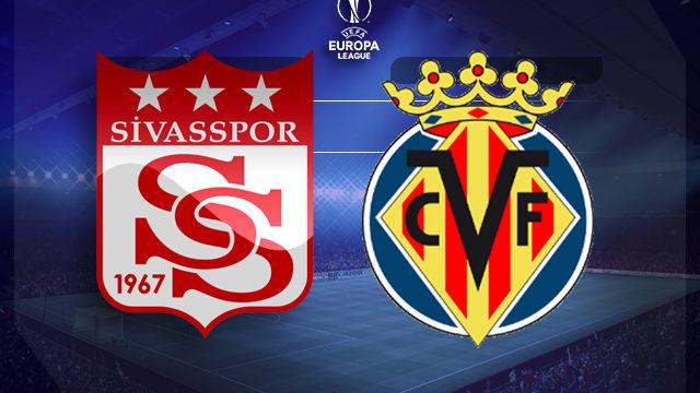 CANLI | Sivasspor - Villarreal