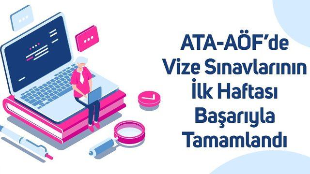 ATA-AÖF’de vize sınavlarının ilk haftası başarıyla tamamlandı
