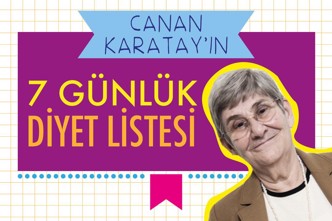  Canan Karatay'ın 7 G&uuml;nl&uuml;k Diyet Listesi