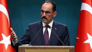 Cumhurbaşkanlığı Sözcüsü Kalın'dan 'Ukrayna-Rusya' açıklaması