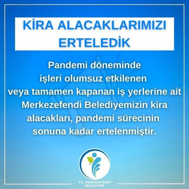 Merkezefendi Belediyesi kira alacaklarını erteledi