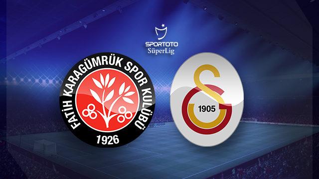 CANLI | Fatih Karagümrük-Galatasaray