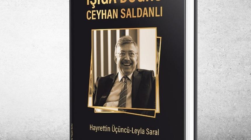 İş adamı Ceyhan Saldanlı’nın enerji ve ilham dolu hikayesi: ‘Işığa Doğru Ceyhan Saldanlı’