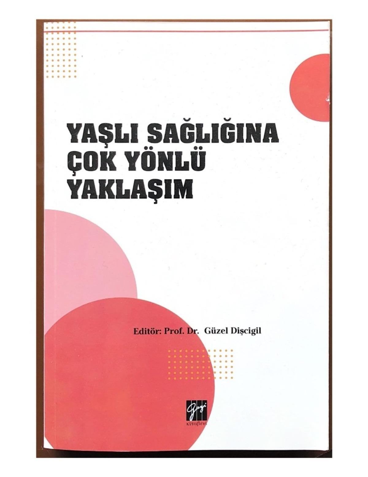 &lsquo;Yaşlı Sağlığına &Ccedil;ok Y&ouml;nl&uuml; Yaklaşım&rsquo; adlı kitap yayınlandı