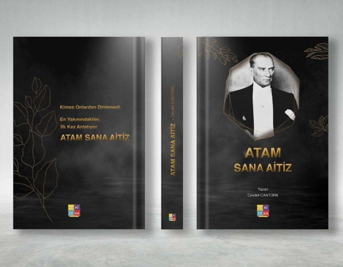 Cevdet Cant&uuml;rk&rsquo;&uuml;n &ldquo;Atam Sana Aitiz&rdquo; isimli kitabı &ccedil;ıktı