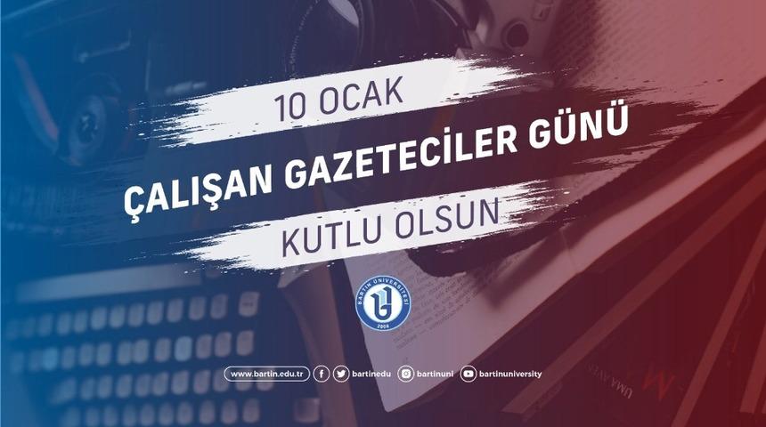 Rektör Uzun’dan ‘10 Ocak Çalışan Gazeteciler Günü’ mesajı