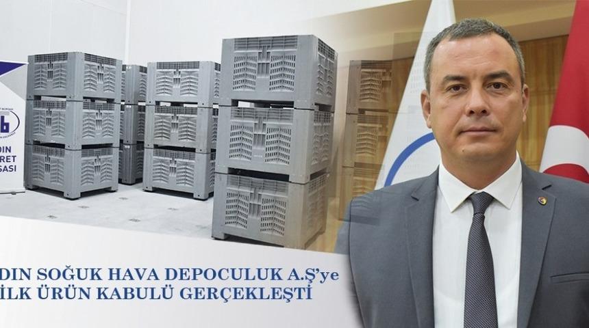 Aydın Soğuk Hava Depoculuğa ilk &uuml;r&uuml;n kabul&uuml; ger&ccedil;ekleşti