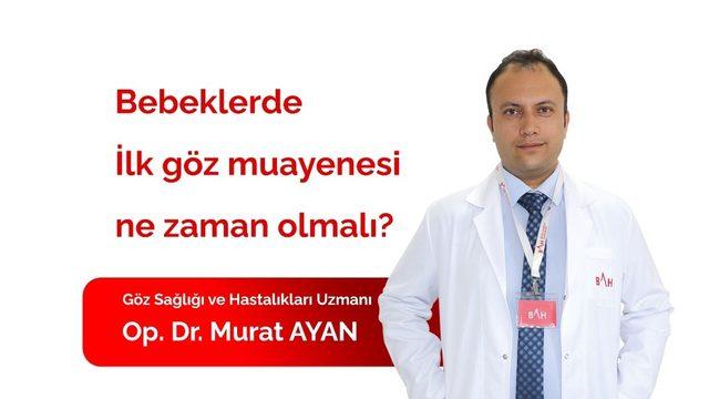 Op. Dr. Ayan: Yeni doğan ve bebeklik döneminde şaşılık gerçekleşebiliyor. Aile fark edemiyor ilk 1 ay ve sonrası muayene periyodik olması gerekiyor. Göz taraması mutlaka bakılması gerekiyor