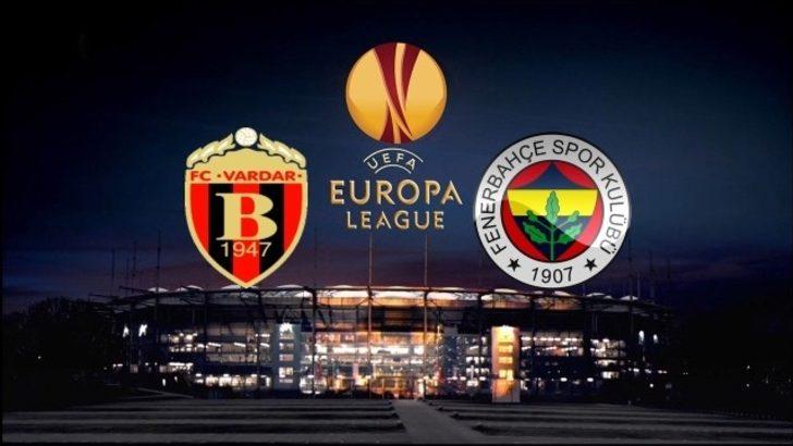Vardar Fenerbahçe maçı ne zaman, saat kaçta, hangi kanalda? Şifresiz mi yayınlanacak?