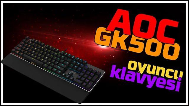 AOC GK500 oyuncu klavyesini inceledik