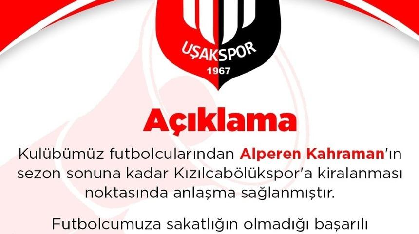 Uşakspor, Alperen Kahraman&rsquo;ı Kızılcab&ouml;l&uuml;kspor&rsquo;a kiraladı