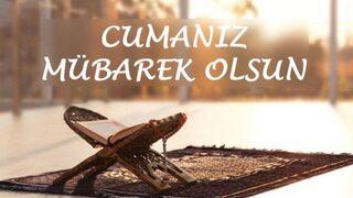 Cuma mesajları ile sevdiklerinizle selamlaşın!