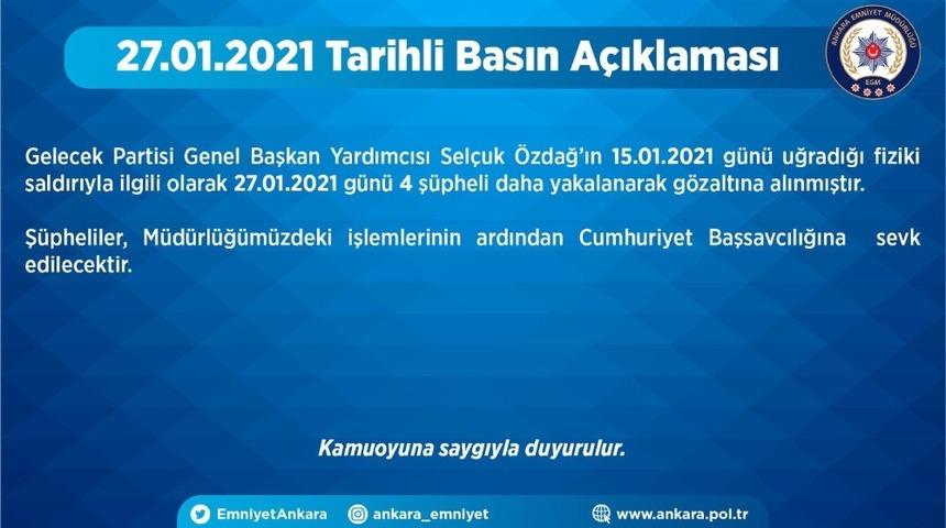 Ankara Emniyet M&uuml;d&uuml;rl&uuml;ğ&uuml;: "Sel&ccedil;uk &Ouml;zdağ&rsquo;ın uğradığı saldırıyla ilgili 4 şahıs daha g&ouml;zaltına alındı&rsquo;&rsquo;