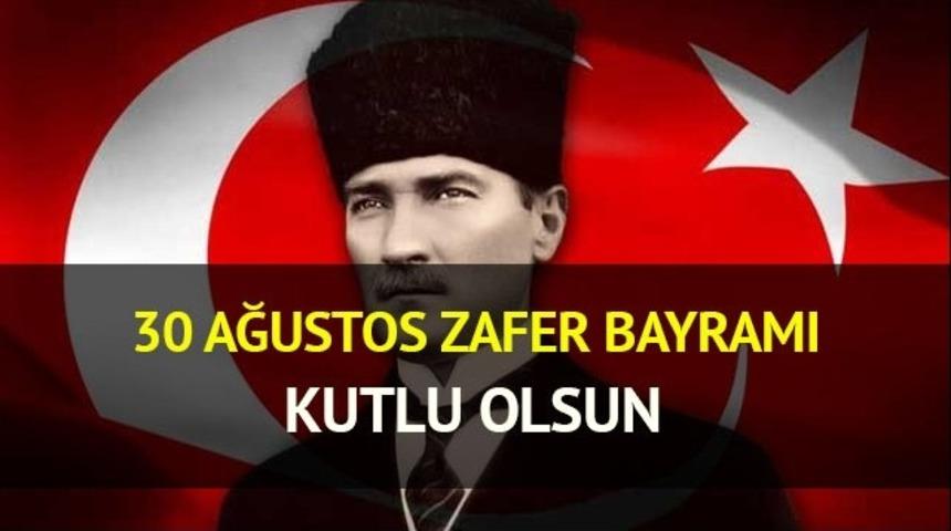  30 Ağustos mesajları resimli, 30 Ağustos s&ouml;zleri g&uuml;ncel liste...30 Ağustos Zafer Bayramı nedir?