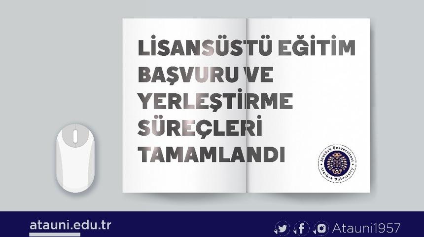 Lisans&uuml;st&uuml; Eğitim Başvuru ve Yerleştirme S&uuml;re&ccedil;leri tamamlandı