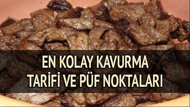 Et Kavurma tarifi ve püf noktaları: Lezzetli ve iyi bir kavurma nasıl yapılır? (VİDEOLU TARİF)
