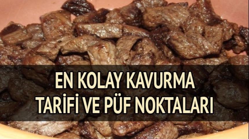 Et Kavurma tarifi ve püf noktaları: Lezzetli ve iyi bir kavurma nasıl yapılır? (VİDEOLU TARİF)