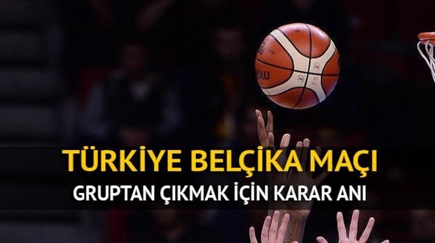 Türkiye Belçika basket maçı saat kaçta hangi kanalda? Türkiye gruptan çıkar mı?
