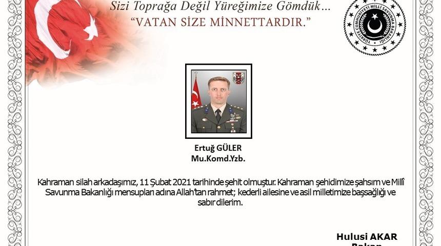 Milli Savunma Bakanı Akar’dan Şehit Yüzbaşı Güler için baş sağlığı mesajı