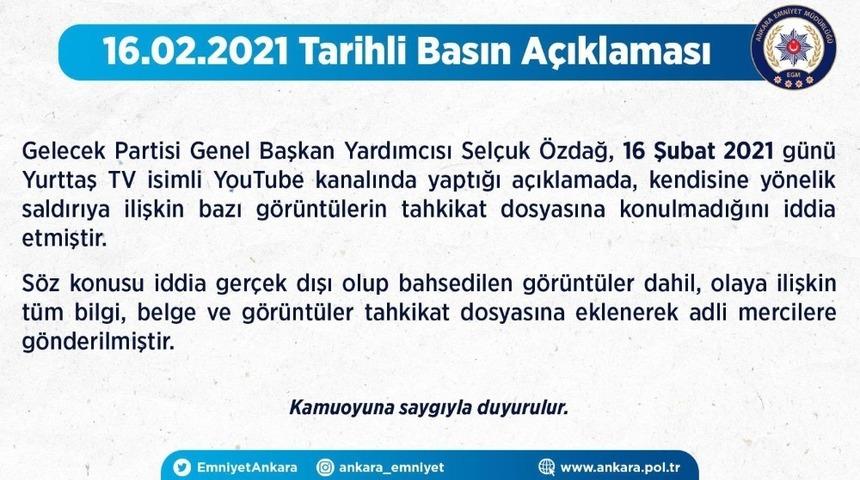 Ankara Emniyet M&uuml;d&uuml;rl&uuml;ğ&uuml;&rsquo;nden Sel&ccedil;uk &Ouml;zdağ&rsquo;ın a&ccedil;ıklamalarına yalanlama