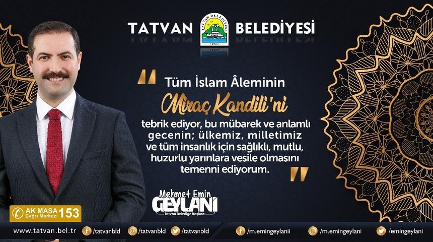 Başkan Geylani&rsquo;den Mira&ccedil; Kandili mesajı