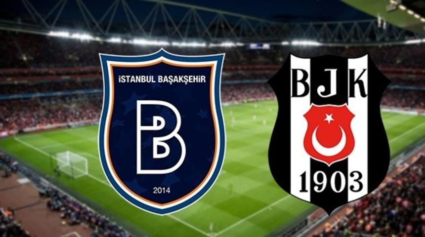 Başakşehir Beşiktaş ma&ccedil;ı ne zaman ve saat ka&ccedil;ta? Kartal serinin devamı i&ccedil;in sahada