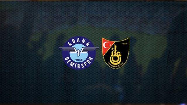 Adana Demirspor İstanbulspor maçı canlı | Adana Demirspor İstanbulspor maçı kaç kaç?