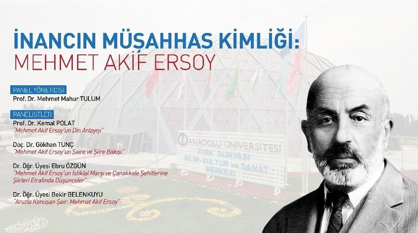 Anadolu Üniversitesi’nde “İnancın Müşahhas Kimliği: Mehmet Akif Ersoy” paneli gerçekleştirildi