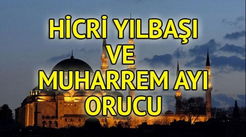 Hicri yılbaşı ne zaman? Muharrem orucu nedir, kaç gün tutulur? 