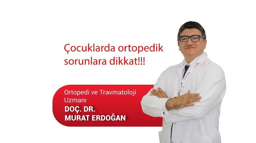 &Ccedil;ocuklardaki ortopedik sorunlara dikkat
