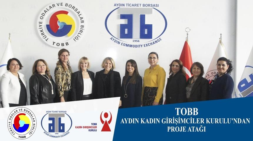 TOBB Aydın Kadın Girişimciler Kurulu&rsquo;ndan proje atağı