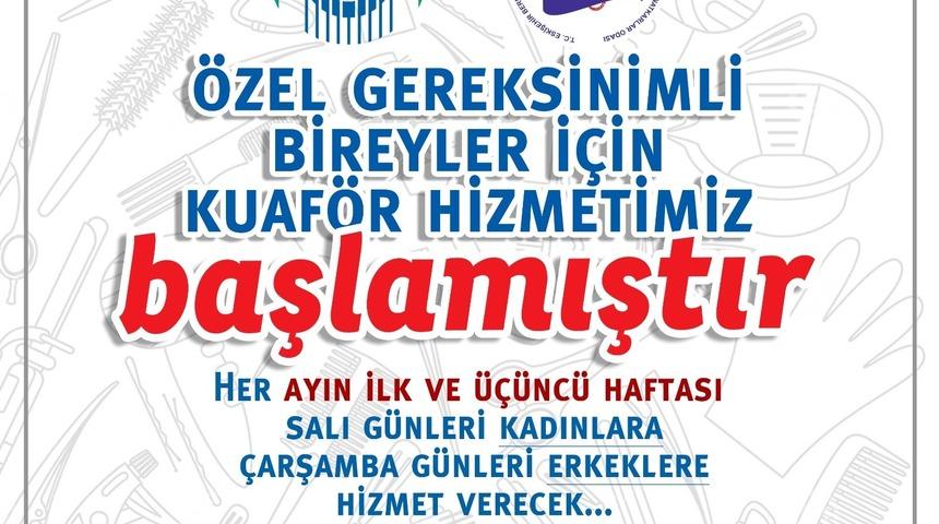 Odunpazarı&rsquo;ndan &ouml;zel gereksinimli bireyler i&ccedil;in kuaf&ouml;r hizmeti