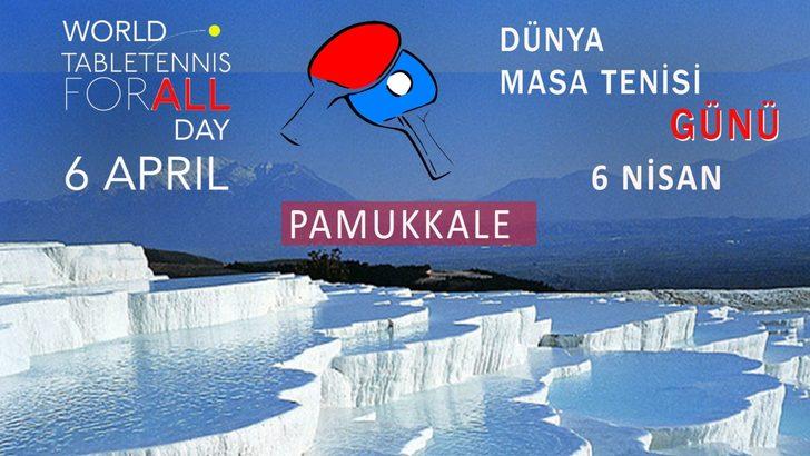 Pamukkale’nin eşsiz güzelliğinde ’Dünya Masa Tenisi Günü’ kutlanacak G3