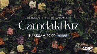 Camdaki Kız başlıyor | Camdaki saat kaçta, hangi kanalda? Camdaki Kız ne zaman başlıyor? 