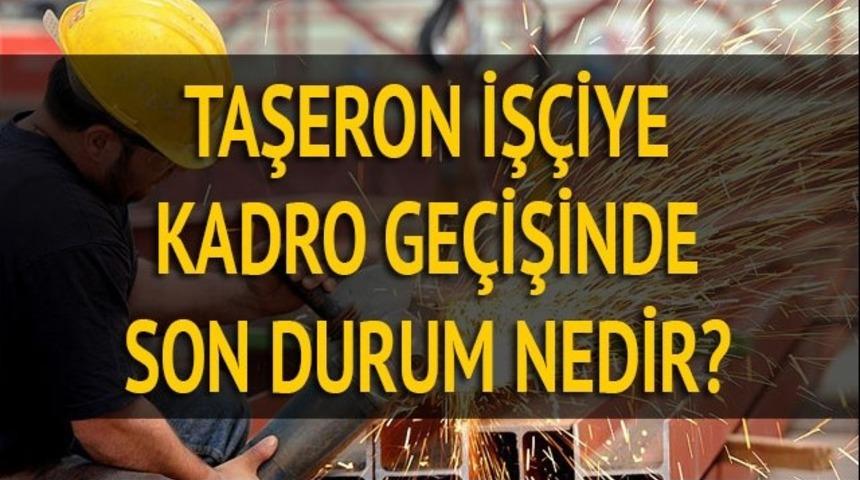 Taşeron son dakika haberi 25 Eylül: Taşeron işçiye kadro yeni formül gündemde!