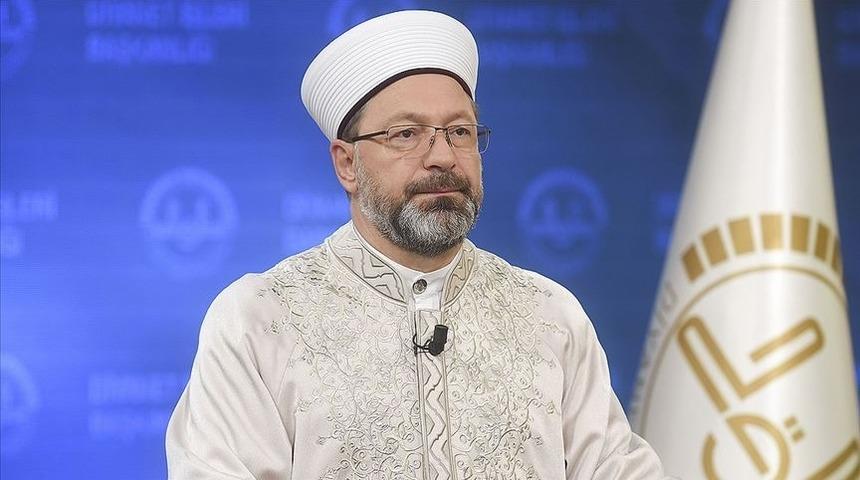Diyanet İşleri Başkanı Erbaş: Dini istismar eden yapılara müsaade etmemeliyiz