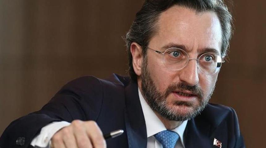 İletişim Başkanı Altun: Devletimizin ciddiyetine halel getirmeyi amaçlayan bedelini öder