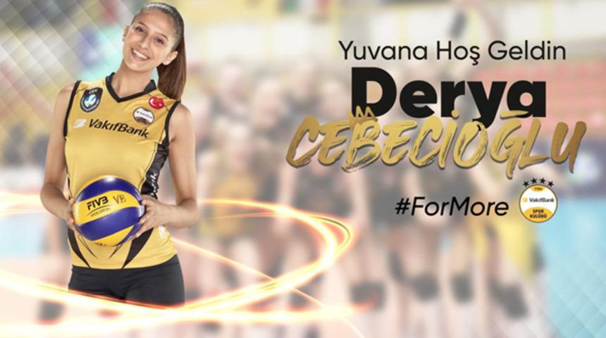  Derya Cebecioğlu yeniden VakıfBank'ta