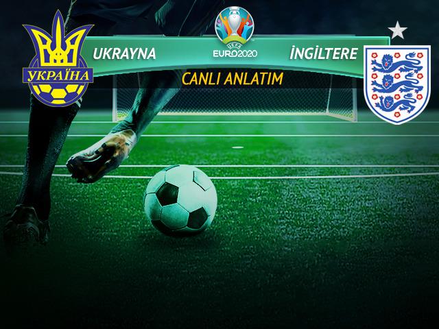 CANLI | Ukrayna - İngiltere