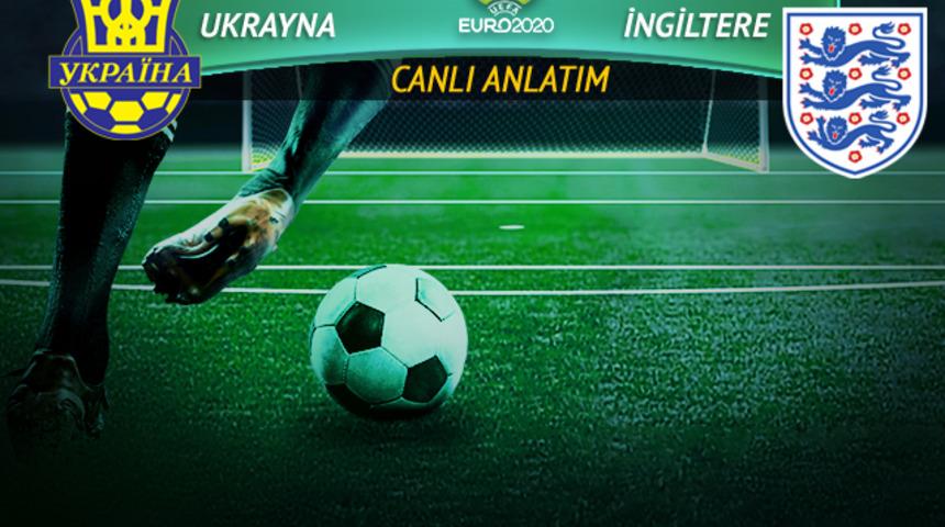 CANLI | Ukrayna - İngiltere